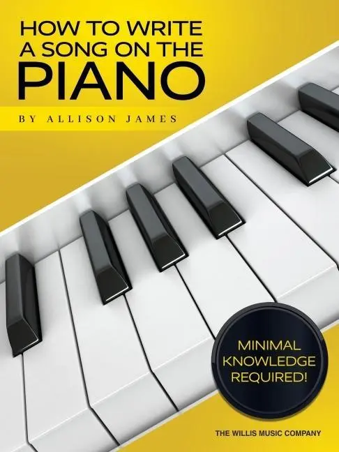 Cover: 888680940355 | How to Write a Song on the Piano | Allison James | Taschenbuch | Buch