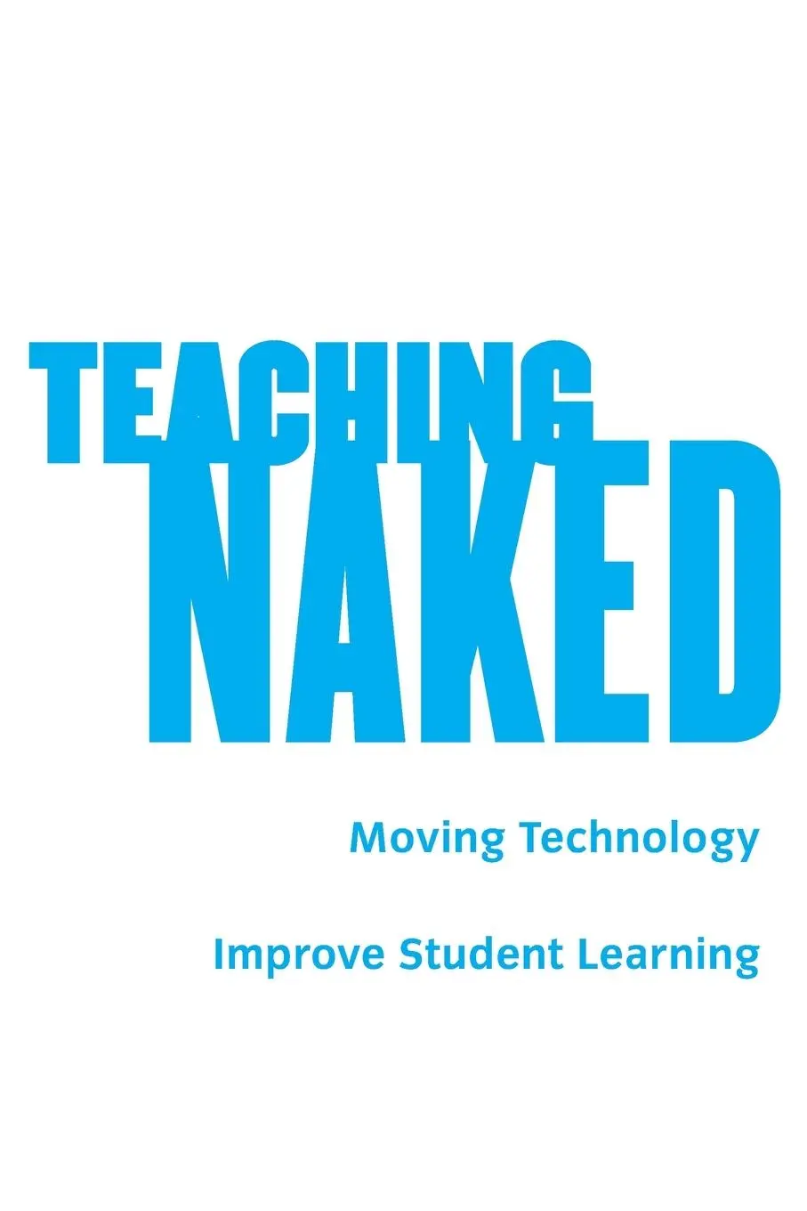 Cover: 9781118110355 | Teaching Naked | José Antonio Bowen | Taschenbuch | 352 S. | Englisch