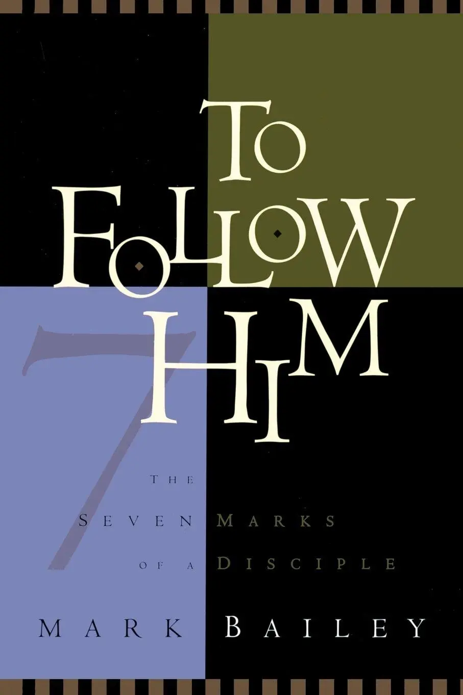 Cover: 9781576730355 | To Follow Him | The Seven Marks of a Disciple | Mark Bailey | Buch