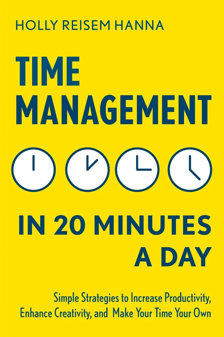 Cover: 9781641520355 | Time Management in 20 Minutes a Day | Holly Reisem Hanna | Taschenbuch