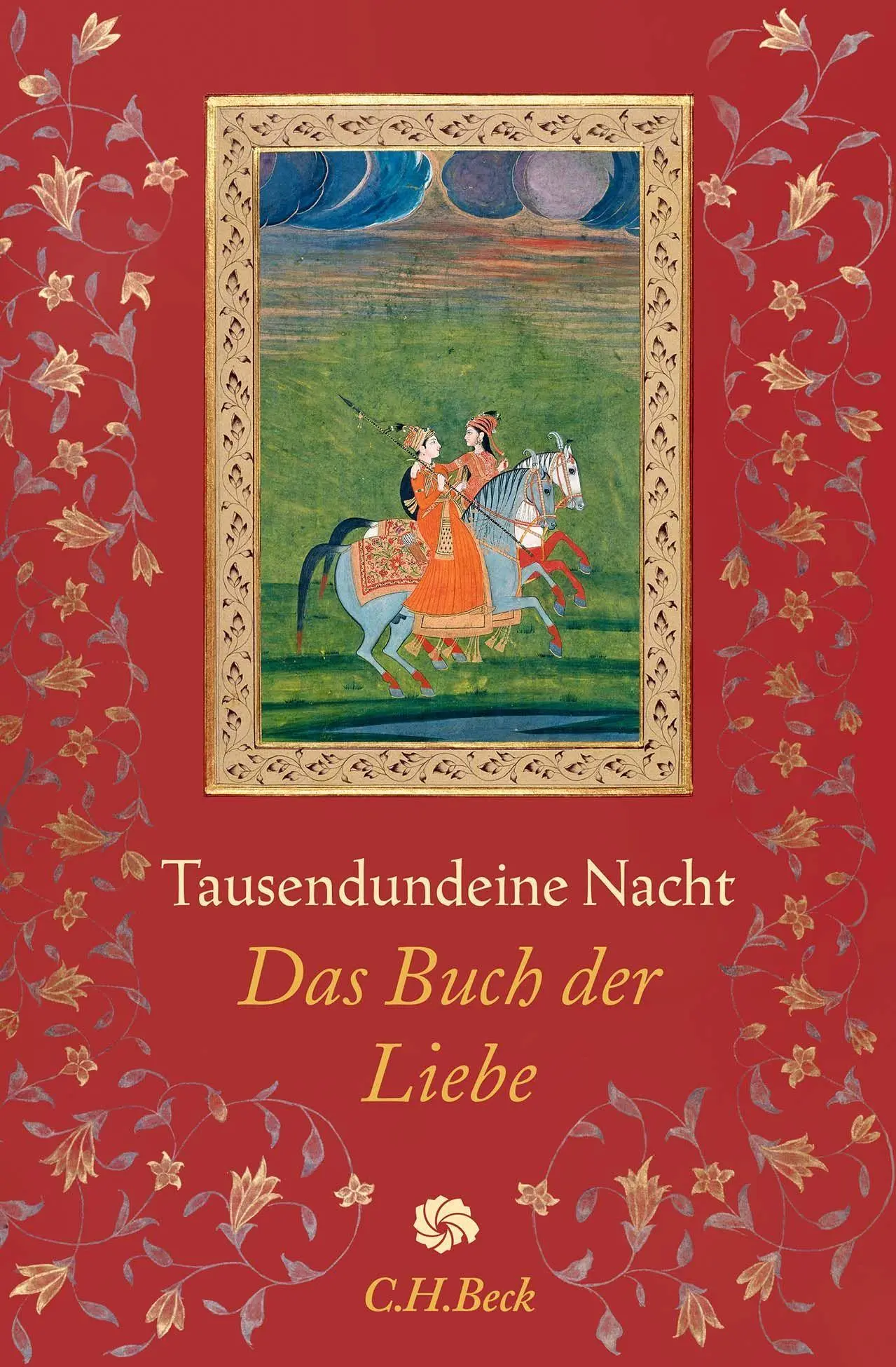 Cover: 9783406790355 | Tausendundeine Nacht | Das Buch der Liebe | Claudia Ott | Buch | 2022