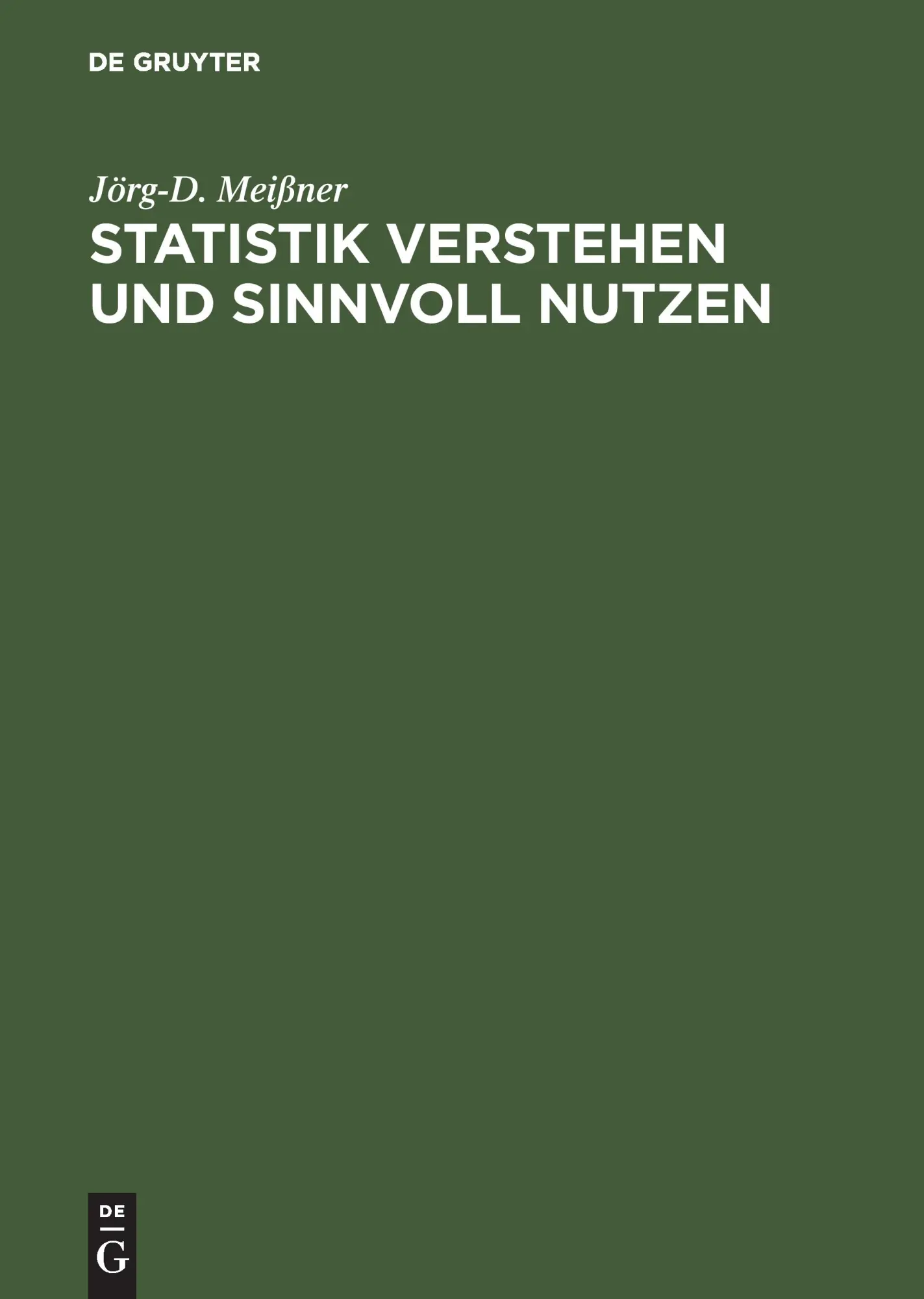 Cover: 9783486200355 | Statistik verstehen und sinnvoll nutzen | Jörg-D. Meißner | Buch | X