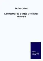 Cover: 9783846040355 | Kommentar zu Dantes Göttlicher Komödie | Berthold Wiese | Taschenbuch