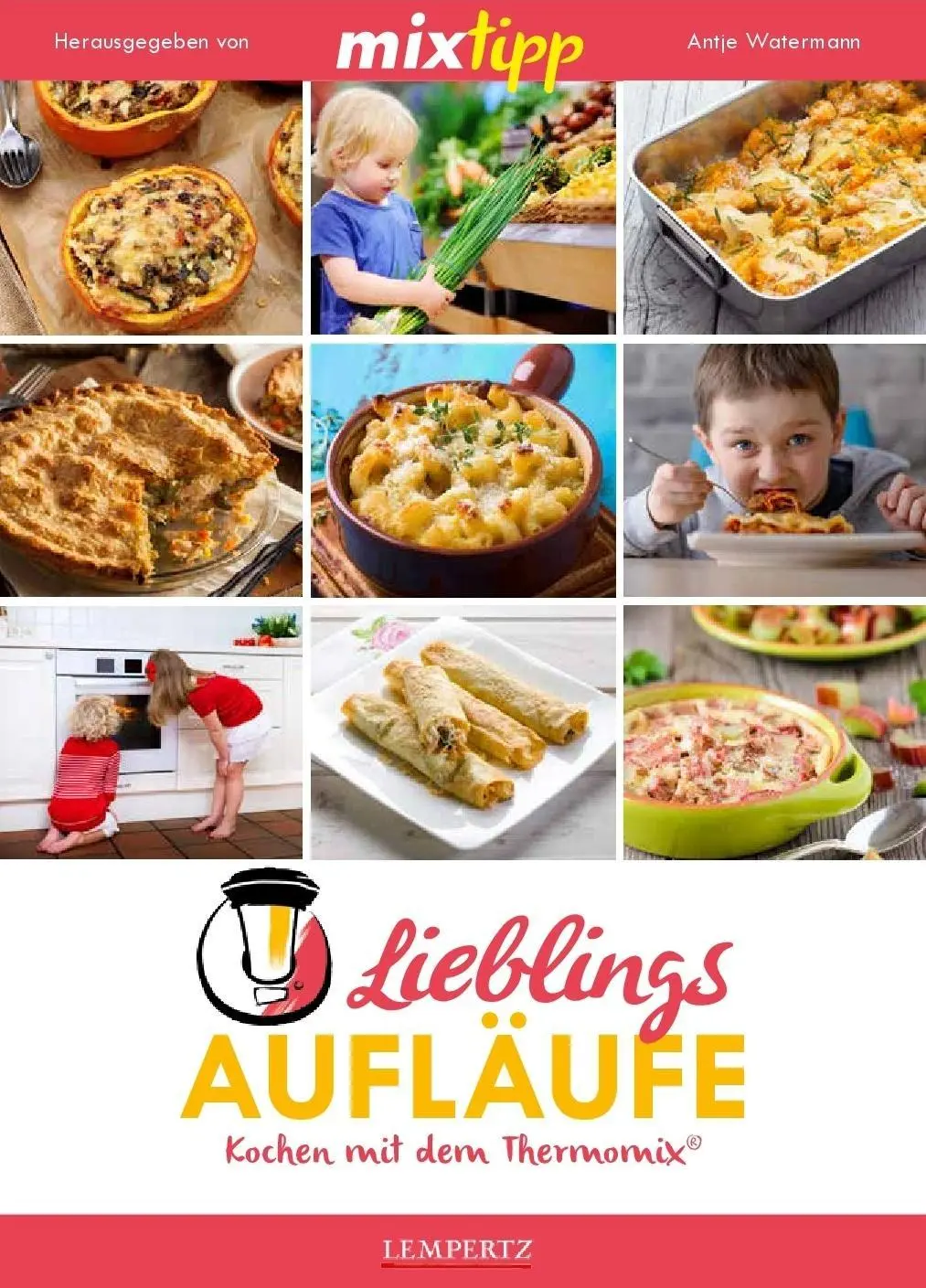 Cover: 9783960580355 | mixtipp Lieblings-Aufläufe | Kochen mit dem Thermomix® | Watermann