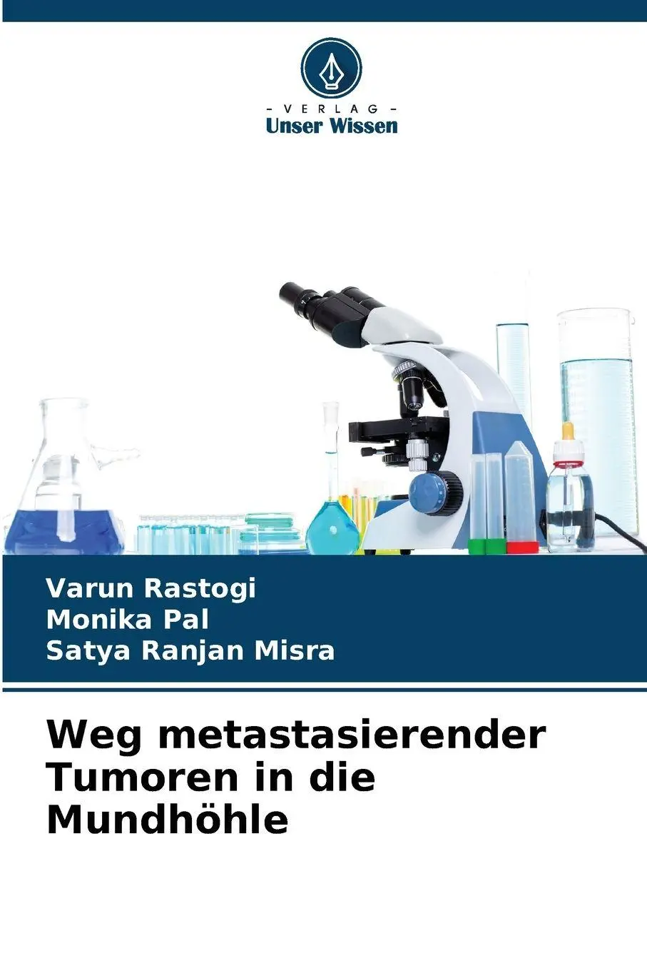 Cover: 9786209170355 | Weg metastasierender Tumoren in die Mundhöhle | Varun Rastogi (u. a.)