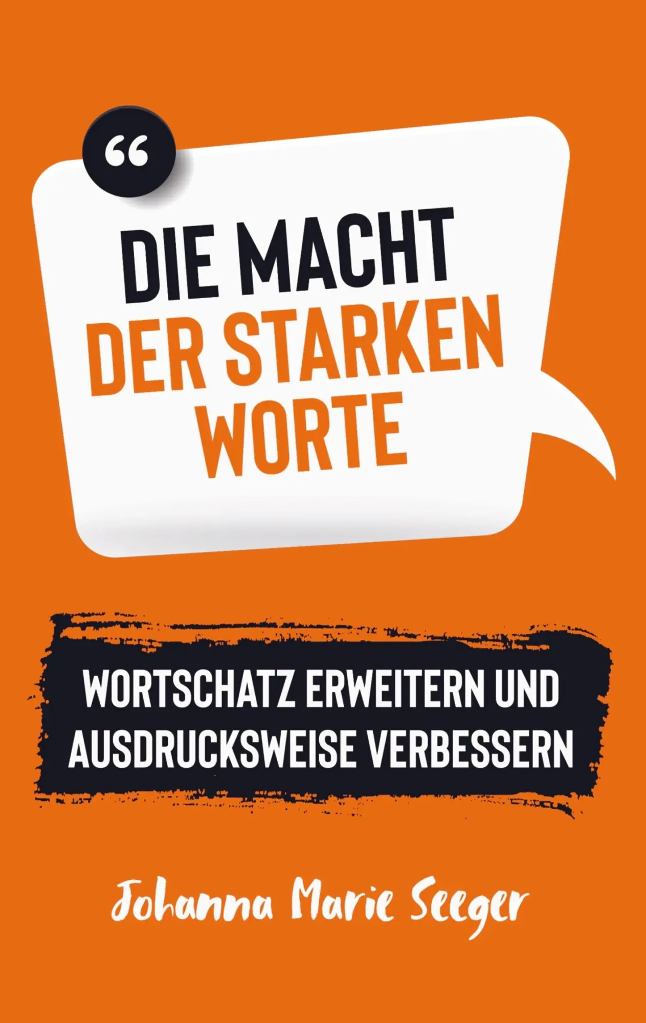 Cover: 9789403670355 | Die Macht der starken Worte | Johanna Marie Seeger | Taschenbuch