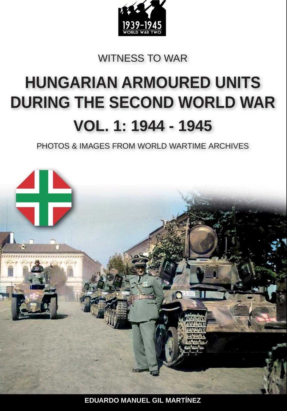 Cover: 9791255890355 | Hungarian armoured units during the Second World War - Vol. 1 | Buch