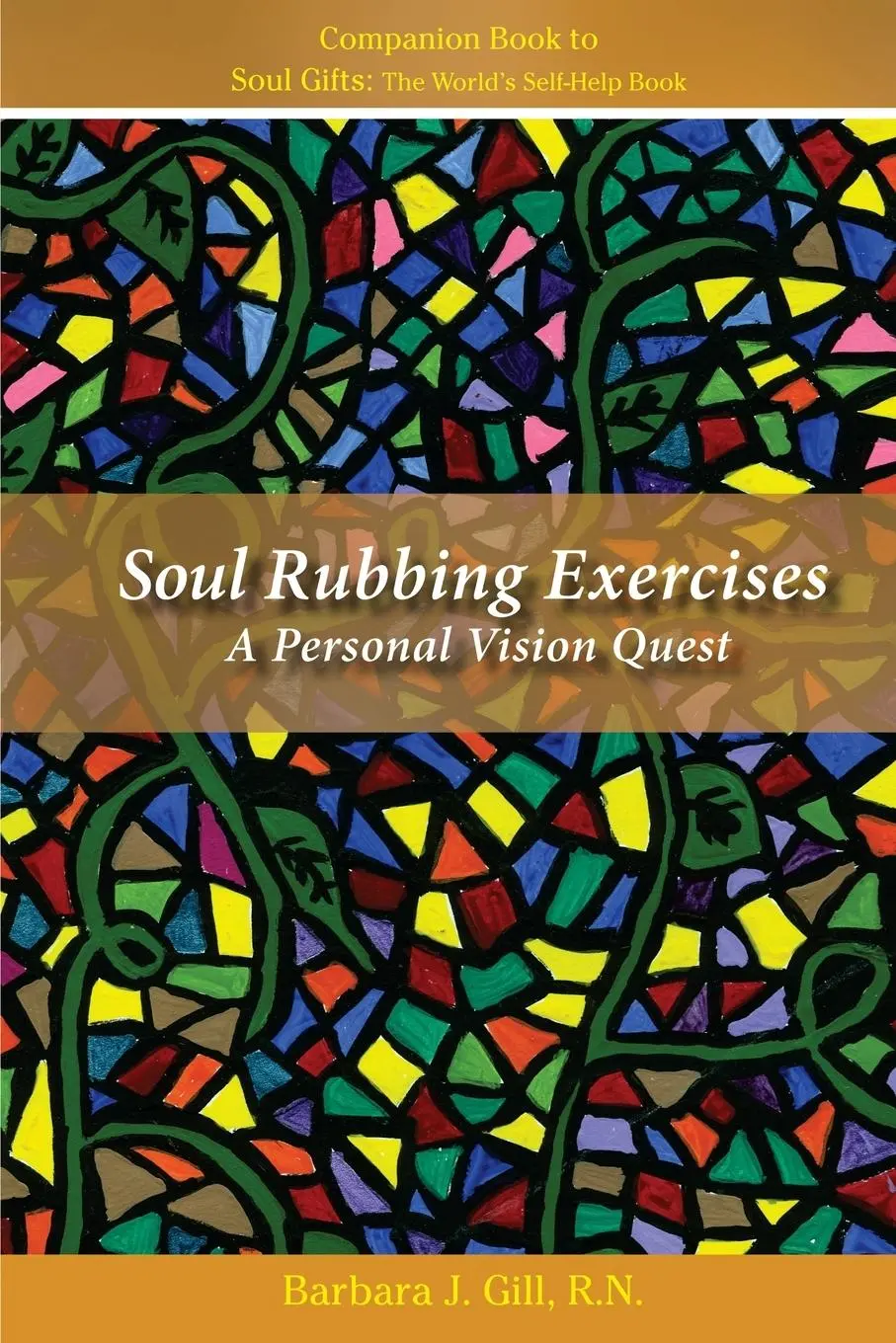 Cover: 9781411690455 | Soul Rubbing Exercises | A Personal Vision Quest | Barbara J Gill