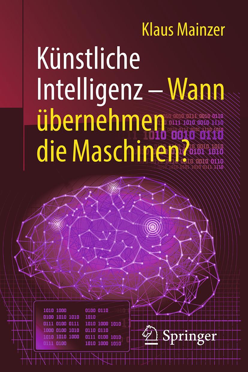 Cover: 9783662580455 | Künstliche Intelligenz - Wann übernehmen die Maschinen? | Mainzer | xi