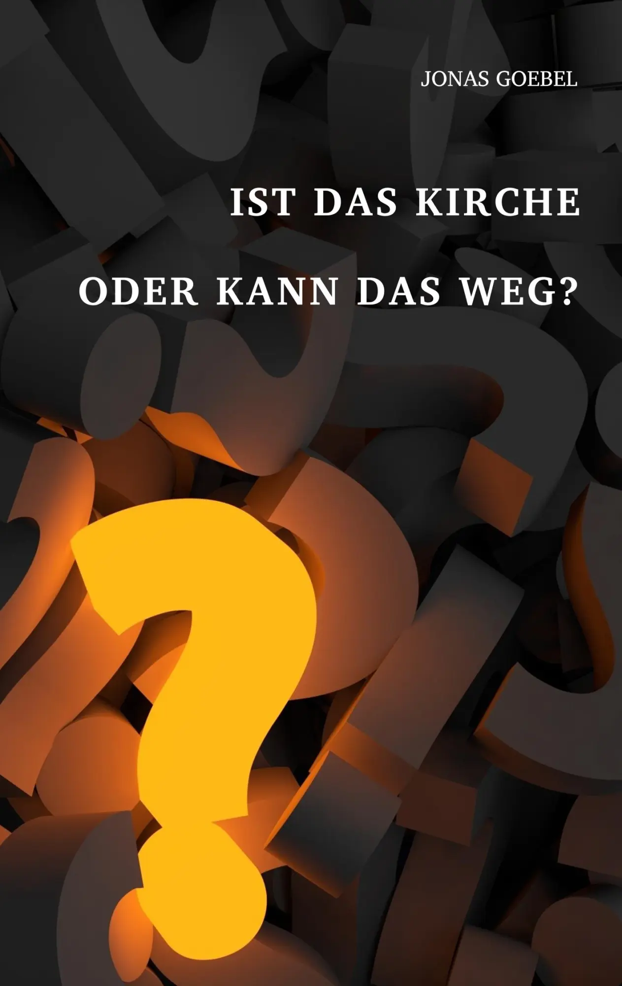 Cover: 9783748190455 | Ist das Kirche oder kann das weg? | Jonas Goebel | Taschenbuch | 2019