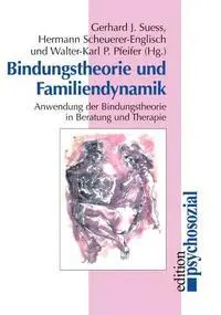 Cover: 9783898060455 | Bindungstheorie und Familiendynamik | Gerhard J. Suess | Taschenbuch