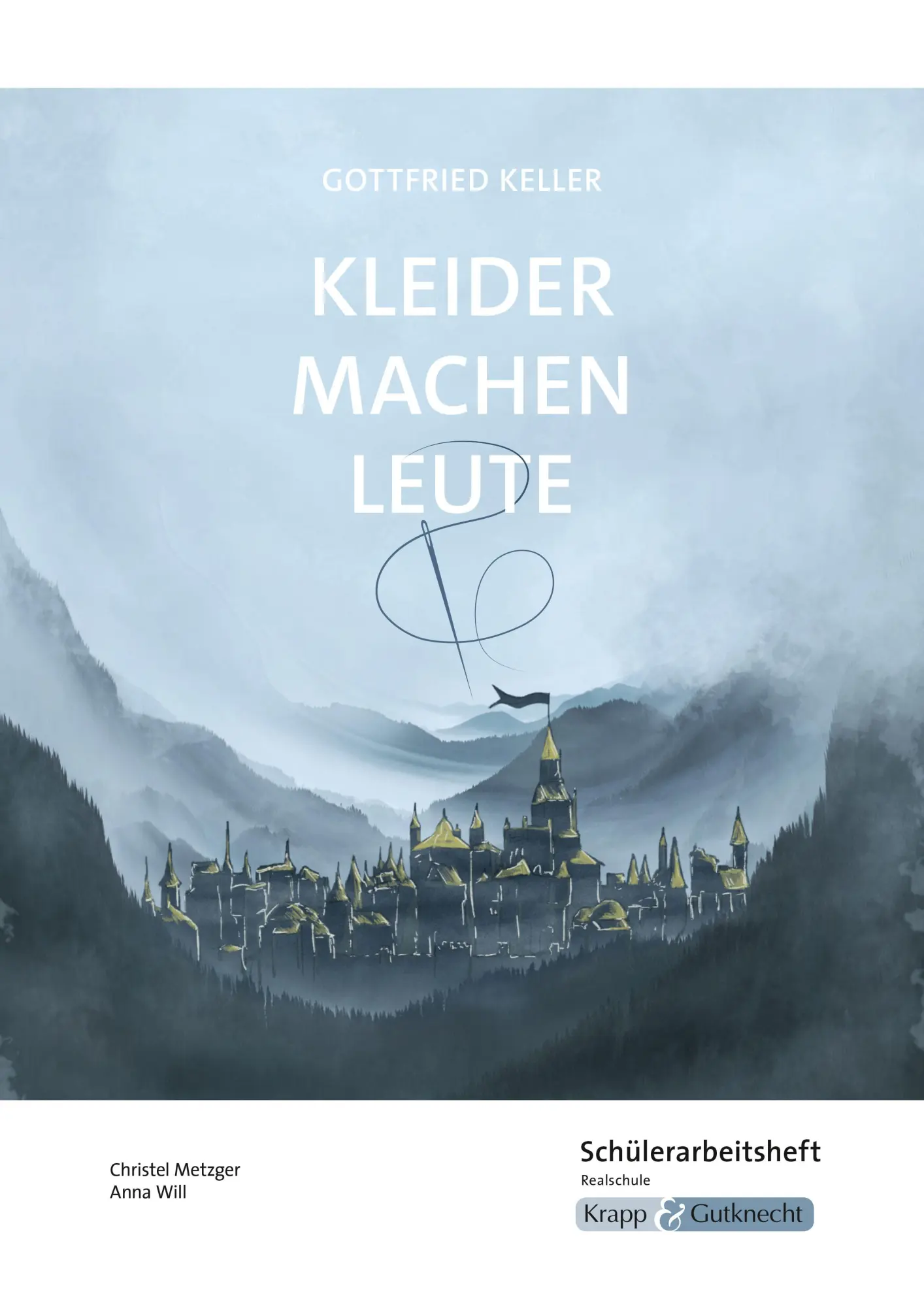 Cover: 9783963230455 | Kleider machen Leute - Gottfried Keller - Schülerarbeitsheft -... Cover: 9783963230455 | Kleider machen Leute - Gottfried Keller - Schülerarbeitsheft -...