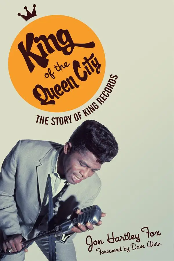Cover: 9780252080555 | King of the Queen City | The Story of King Records | Jon Hartley Fox