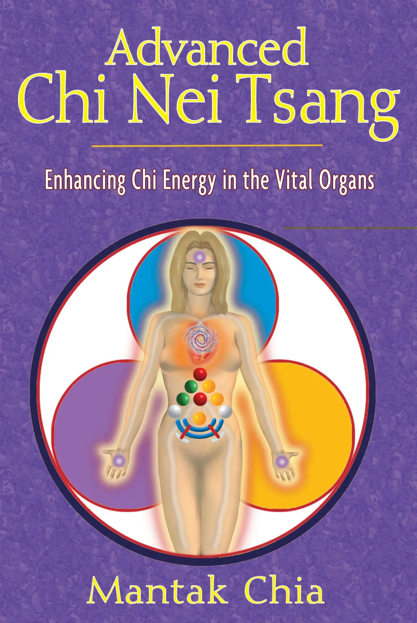 Cover: 9781594770555 | Advanced CHI Nei Tsang | Enhancing CHI Energy in the Vital Organs