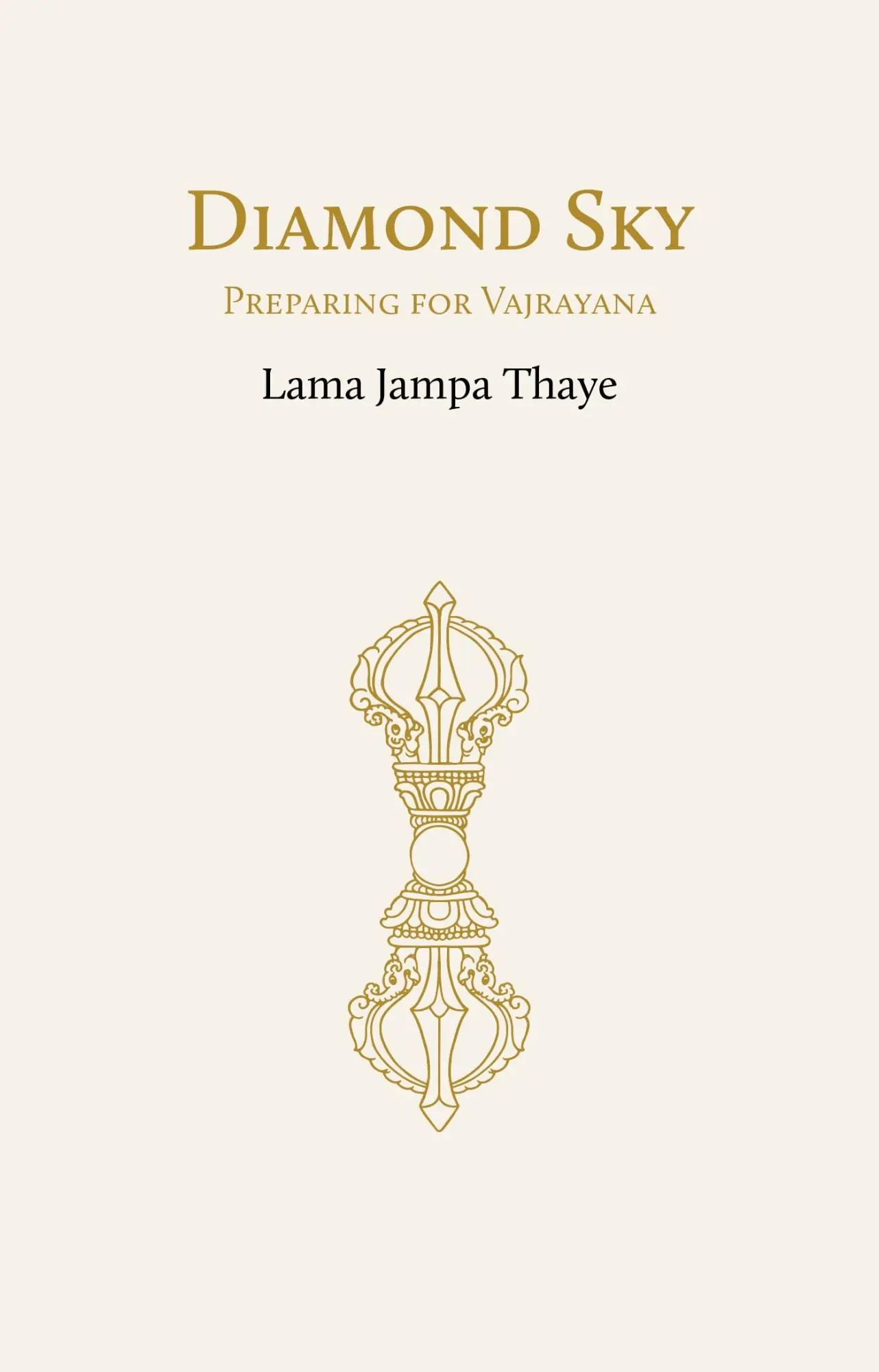 Bild: 9782360170555 | Diamond Sky | Preparing for Vajrayana | Lama Jampa Thaye | Taschenbuch