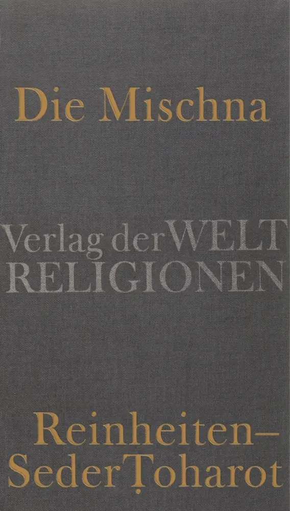 Cover: 9783458700555 | Die Mischna | Reinheiten - Seder Toharot | Michael Krupp | Buch | 2017