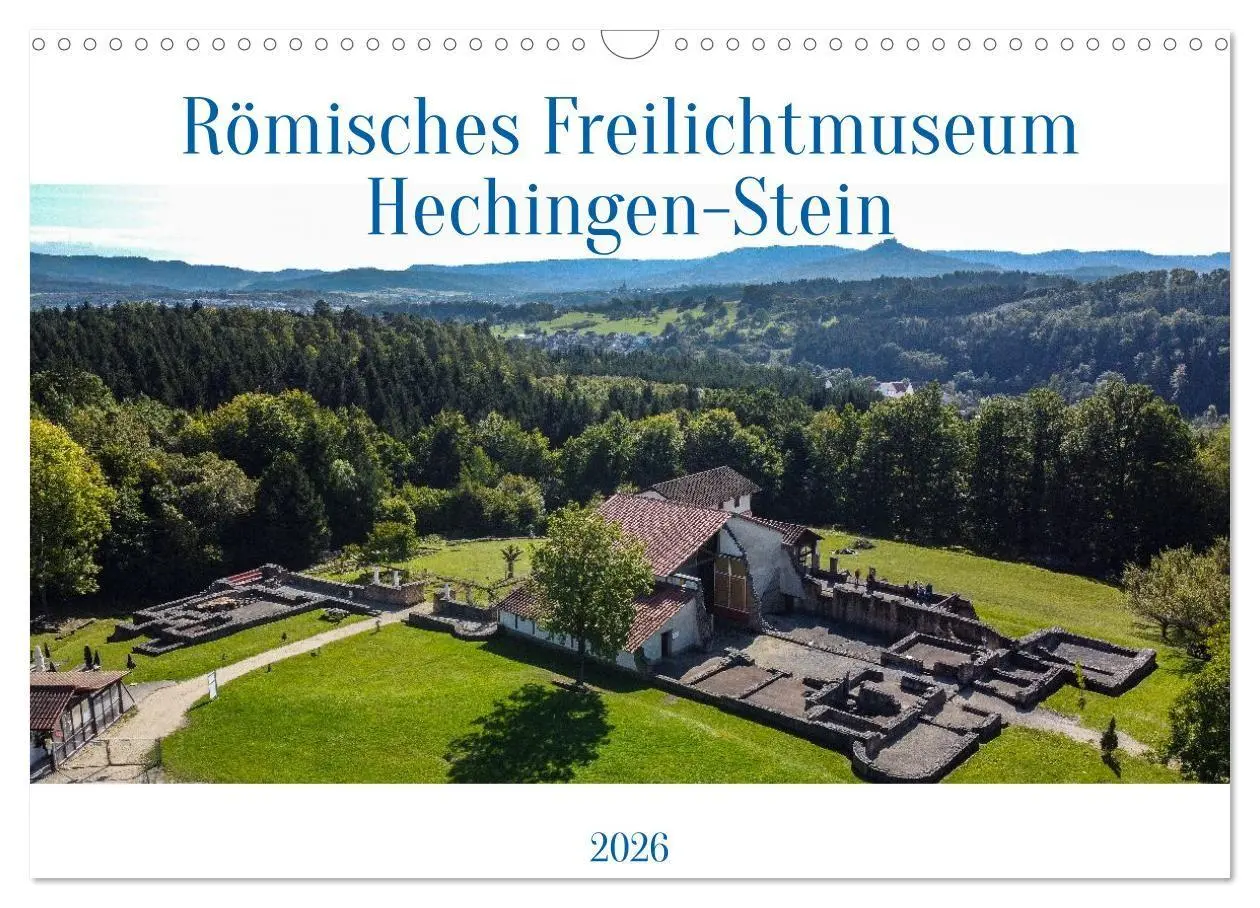 Cover: 9783516730555 | Römisches Freilichtmuseum Hechingen-Stein 2026 (Wandkalender 2026...