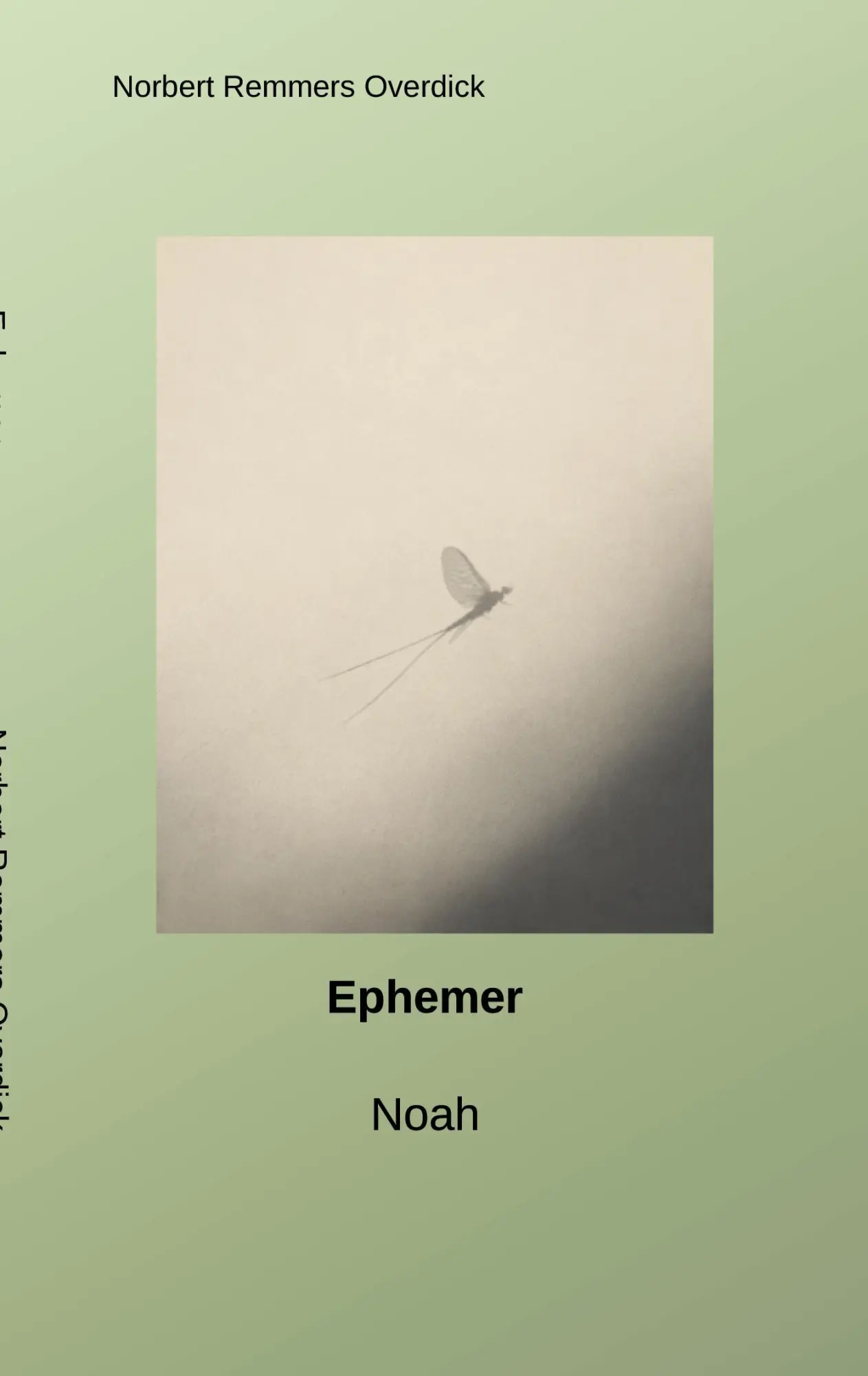 Cover: 9783696780555 | Ephemer | Noah | Norbert Remmers Overdick | Taschenbuch | Unit | 78 S.