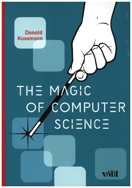 Cover: 9783728140555 | The Magic of Computer Science | Donald Kossmann | Taschenbuch | 128 S.