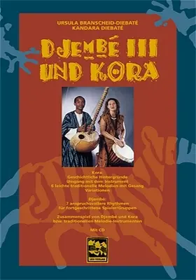 Cover: 9783897750555 | Djembé III und Kora, mit 1 Audio-CD. Bd.3 | Ursula Branscheid-Diebaté