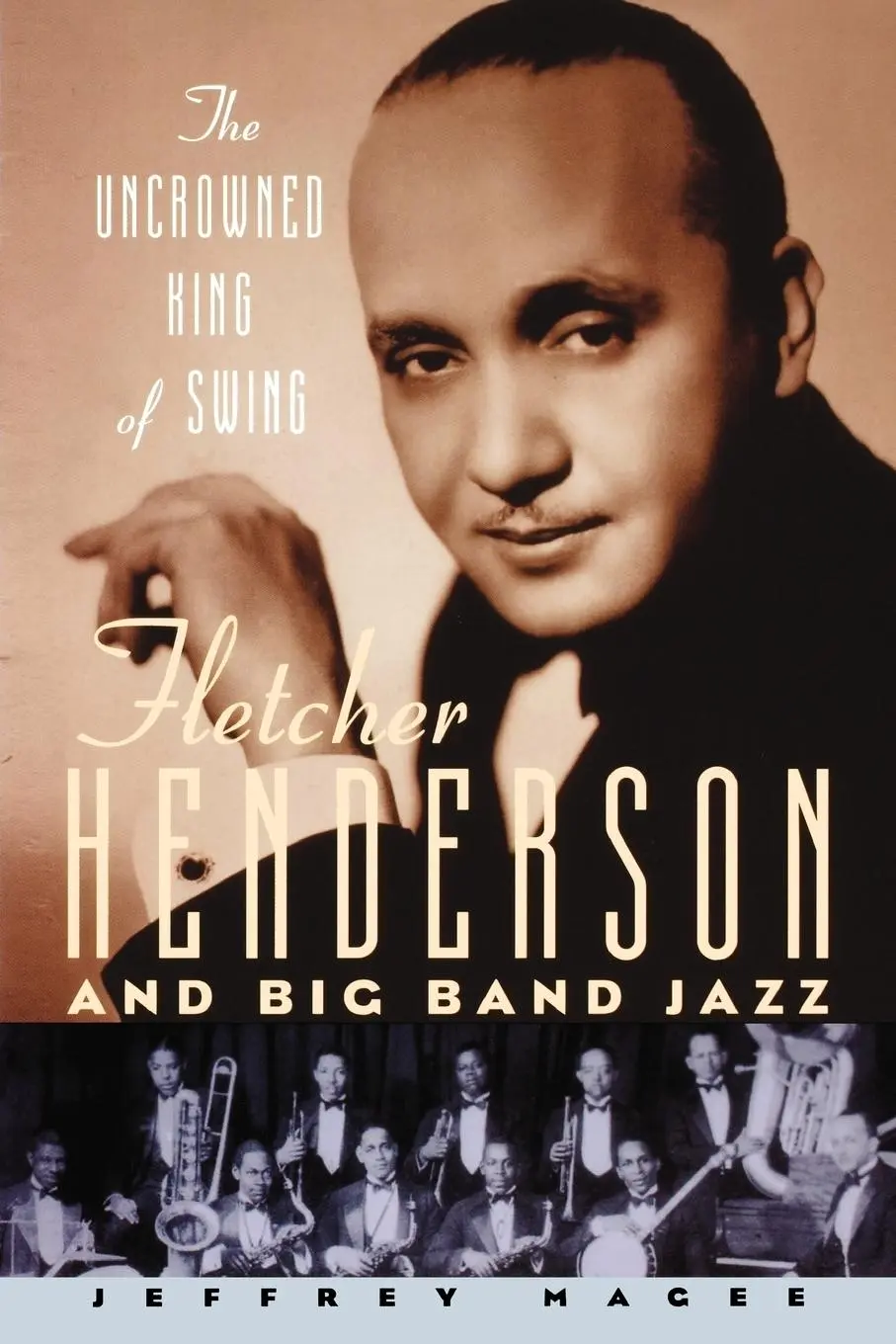 Cover: 9780195340655 | The Uncrowned King of Swing | Fletcher Henderson and Big Band Jazz