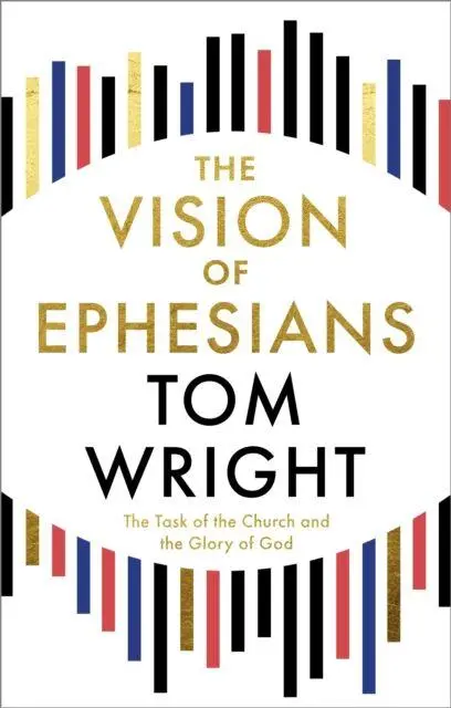 Cover: 9780281090655 | The Vision of Ephesians | The Task of the Church and the Glory of God