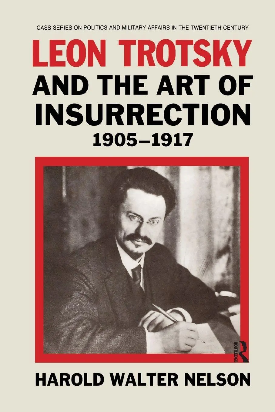 Cover: 9780714640655 | Leon Trotsky and the Art of Insurrection 1905-1917 | Nelson | Buch