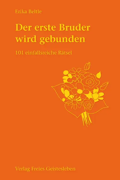 Cover: 9783772520655 | Der erste Bruder wird gebunden | 101 einfallsreiche Rätsel | Beltle