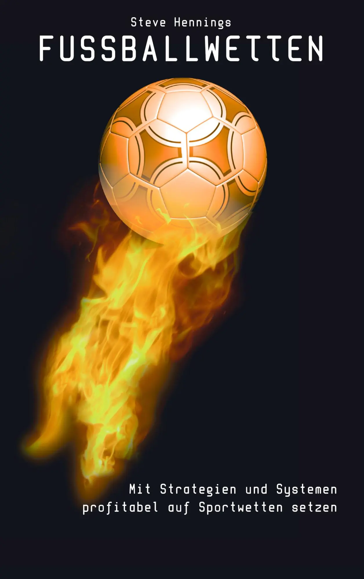 Cover: 9783833450655 | Fussballwetten | Steve Hennings | Taschenbuch | 84 S. | Deutsch | 2006