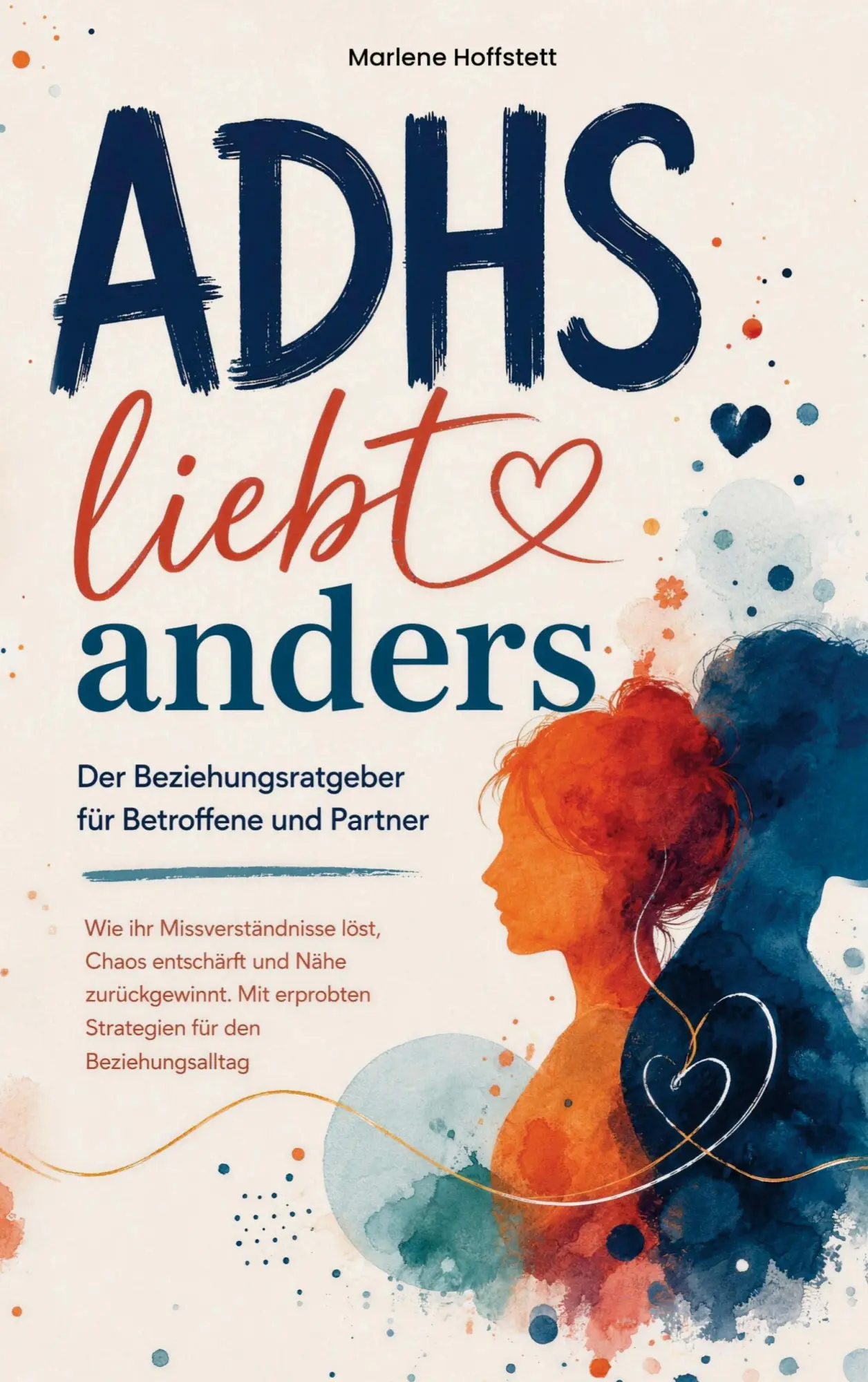 Cover: 9783911040655 | ADHS liebt anders - Der Beziehungsratgeber für Betroffene und Partner