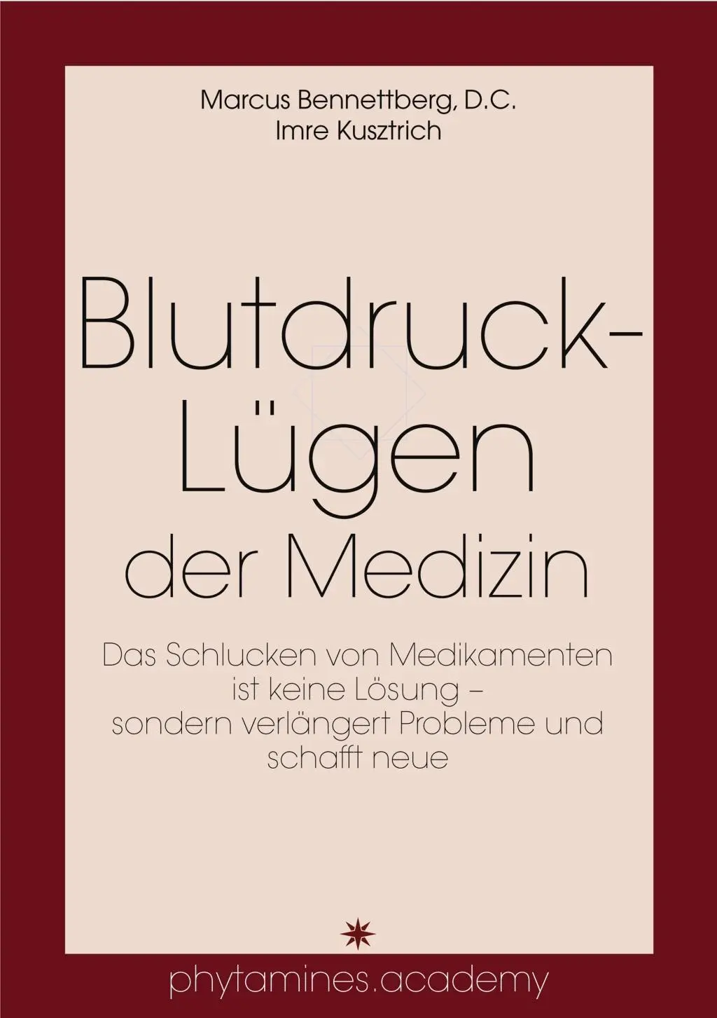 Cover: 9783950410655 | Blutdruck-Lügen der Medizin | Marcus Bennettberg (u. a.) | Taschenbuch
