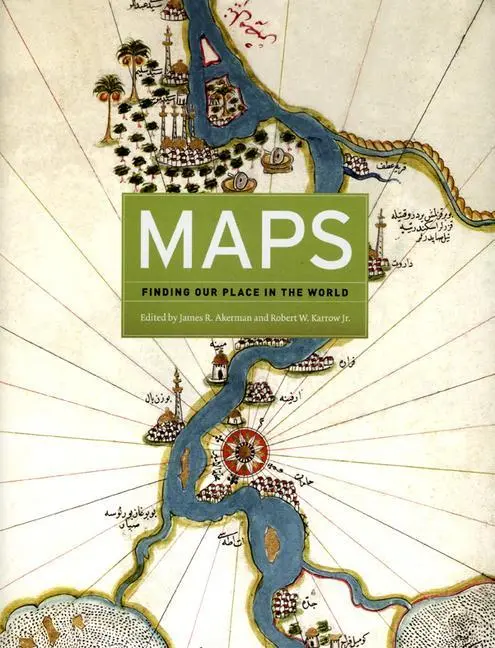 Cover: 9780226010755 | Maps - Finding Our Place in the World | James R. Akerman (u. a.)