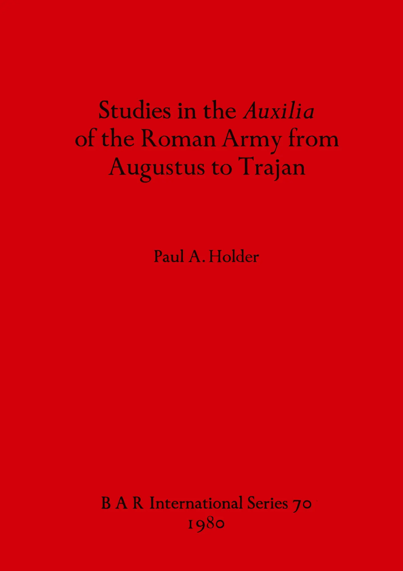Cover: 9780860540755 | Studies in the Auxilia of the Roman Army from Augustus to Trajan