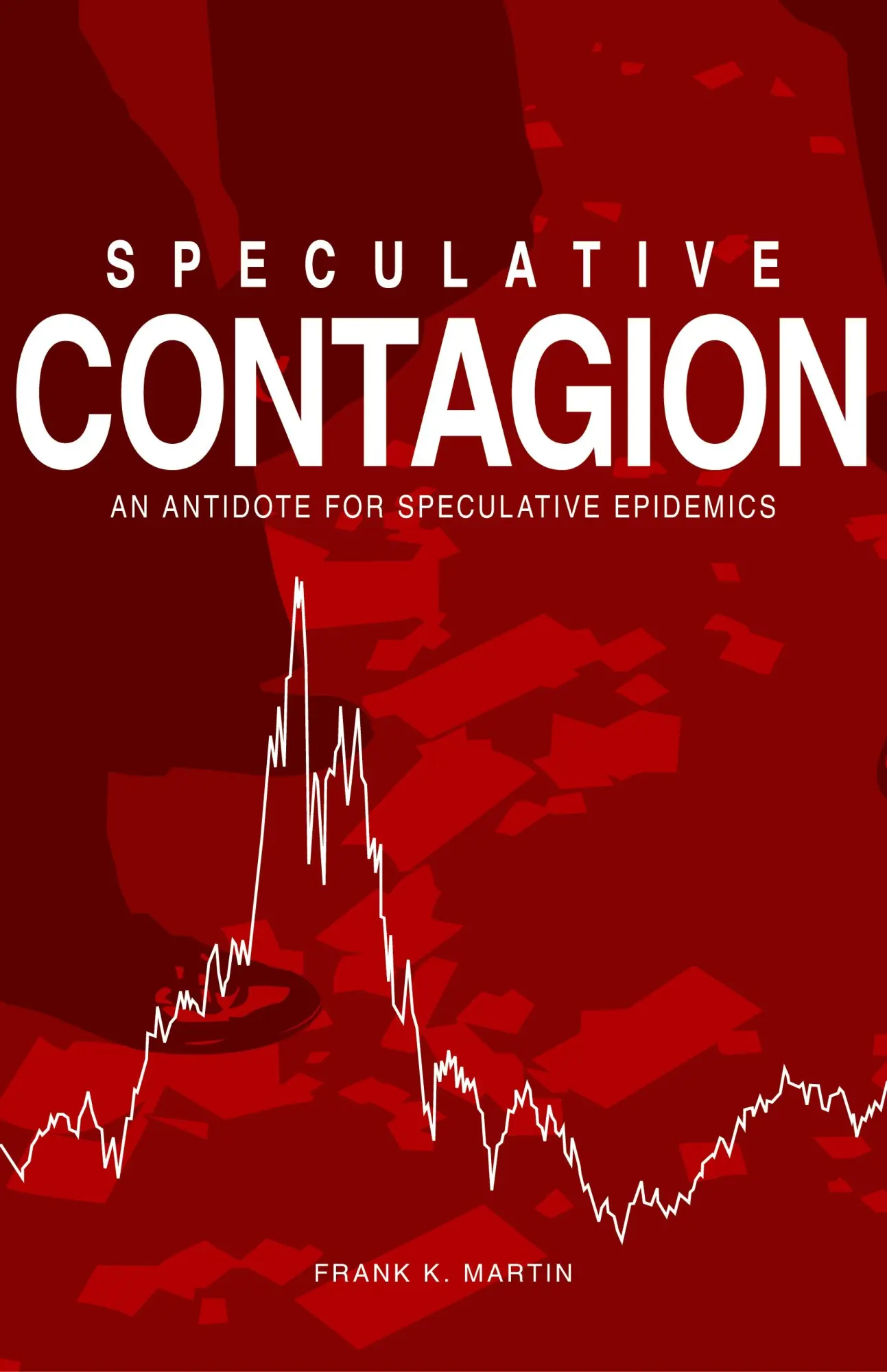 Cover: 9781425900755 | Speculative Contagion | An Antidote for Speculative Epidemics | Martin