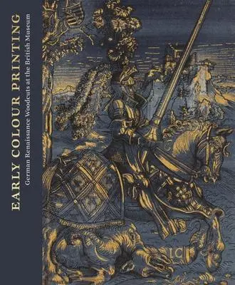 Cover: 9781911300755 | Early Colour Printing: German Renaissance Woodcuts at the British...