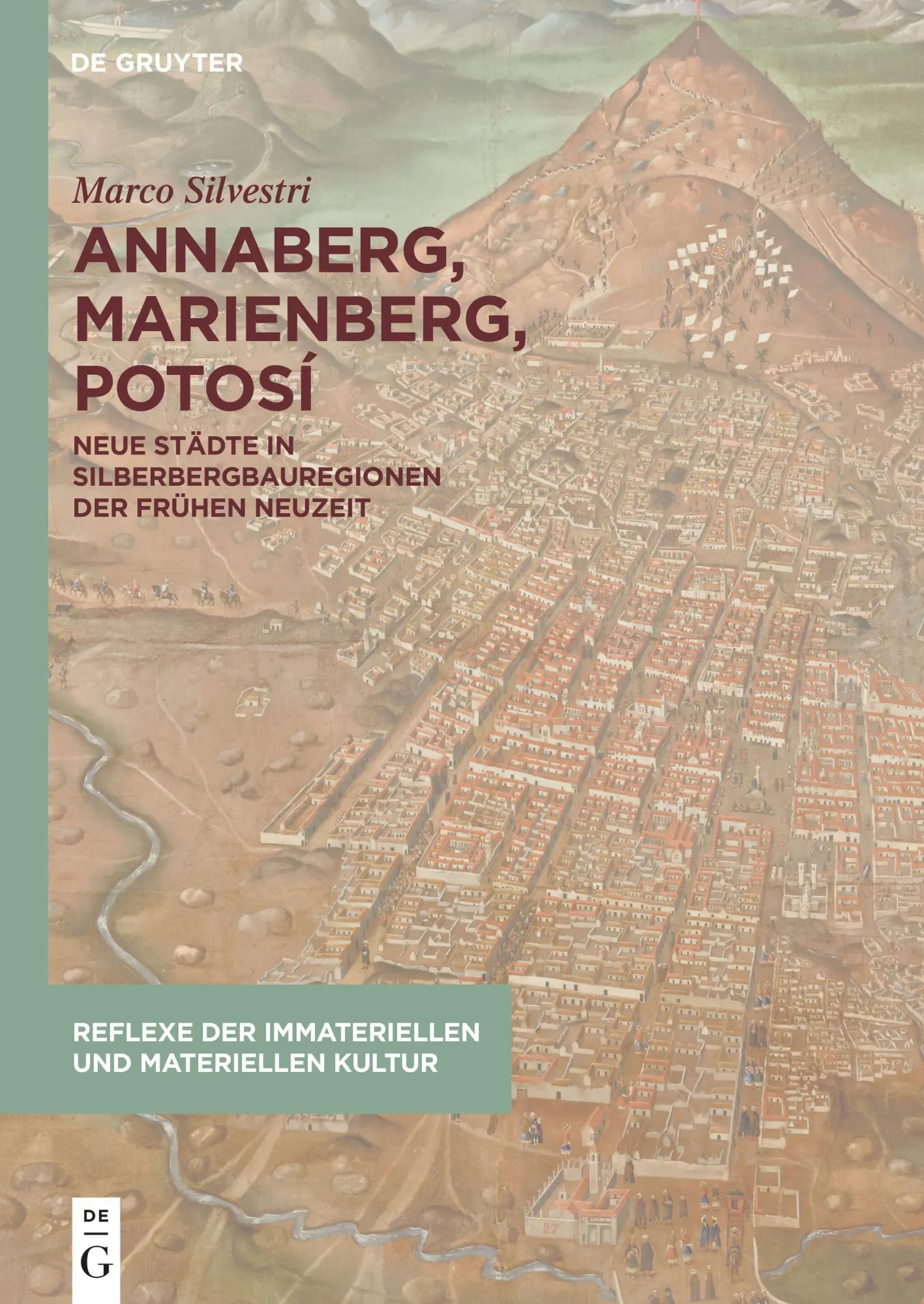 Cover: 9783111250755 | Annaberg, Marienberg, Potosí | Marco Silvestri | Buch | 728 S. | 2024