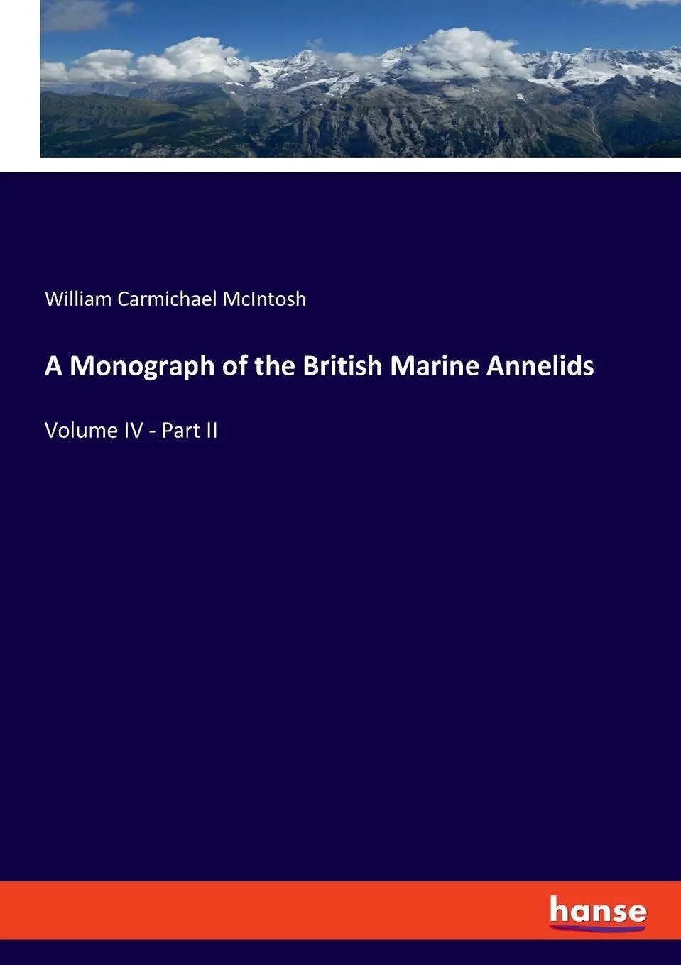 A Monograph of the British Marine Annelids - William Carmichael McIntosh Kartoniert (TB)
