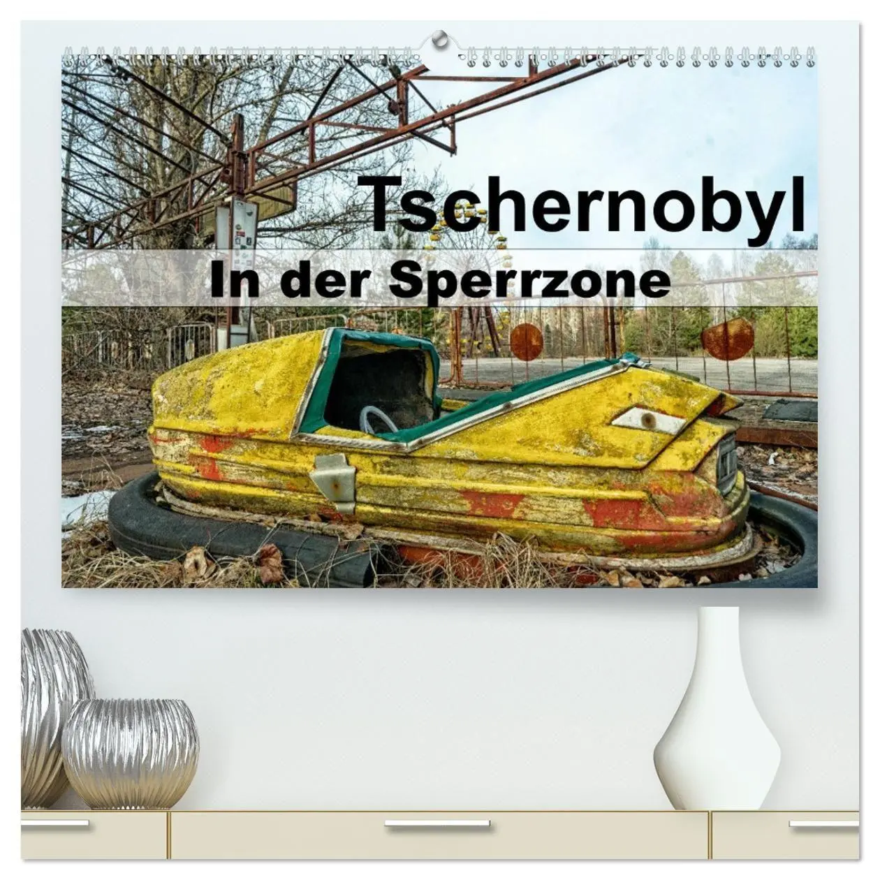 Cover: 9783569590755 | Tschernobyl - In der Sperrzone (hochwertiger Premium Wandkalender...