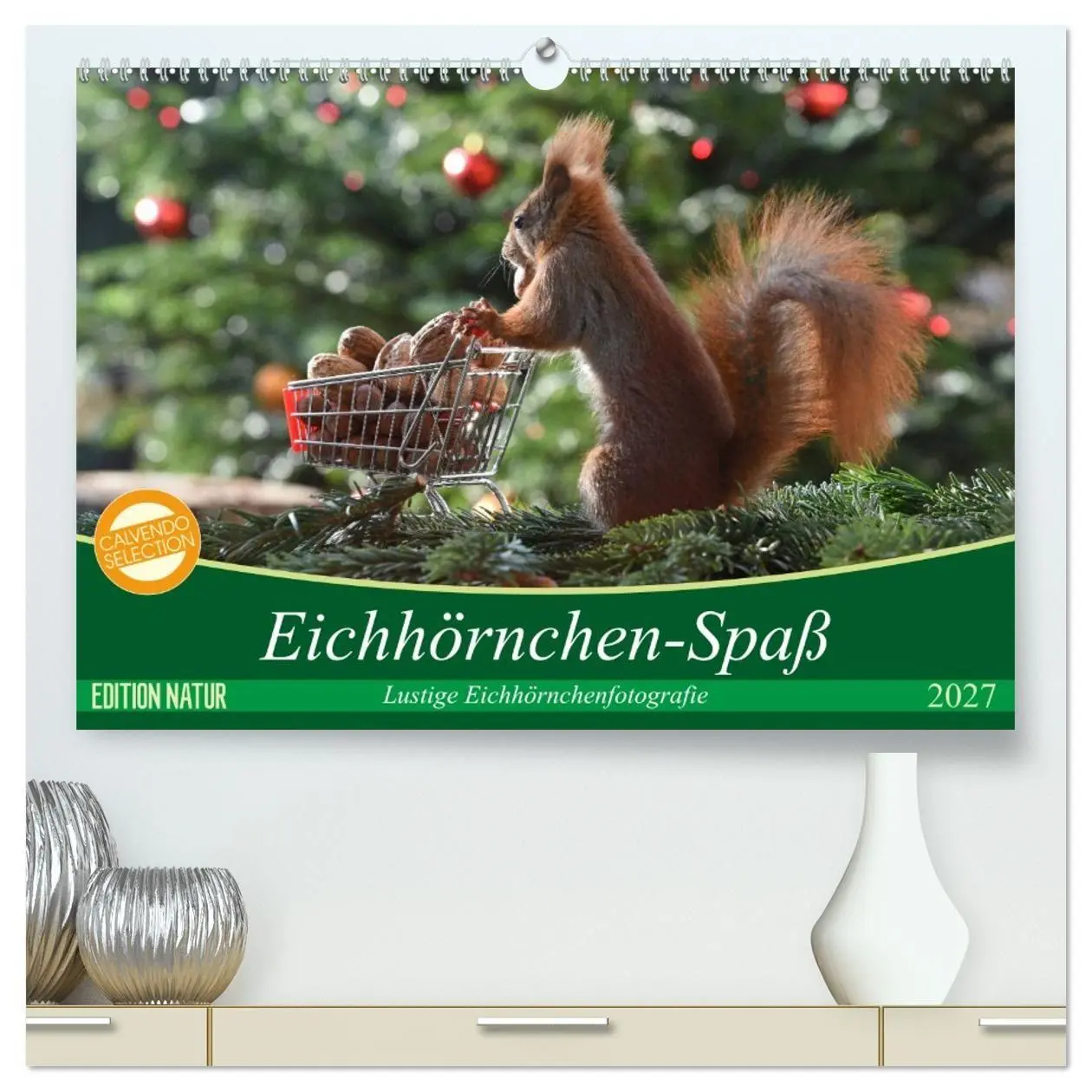 Cover: 9783569970755 | Eichhörnchen-Spaß (hochwertiger Premium Wandkalender 2027 DIN A2...