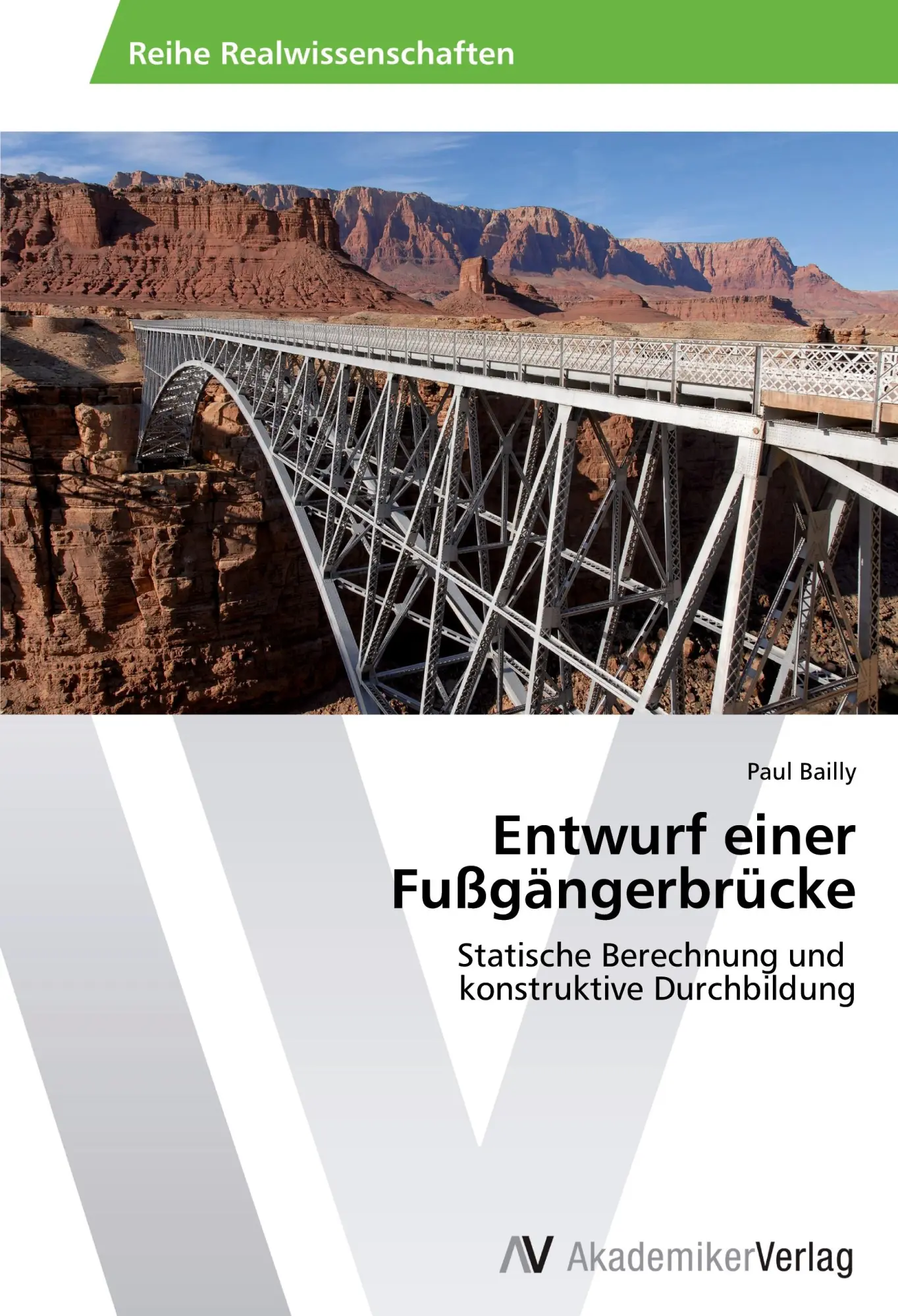 Cover: 9783639400755 | Entwurf einer Fußgängerbrücke | Paul Bailly | Taschenbuch | Paperback