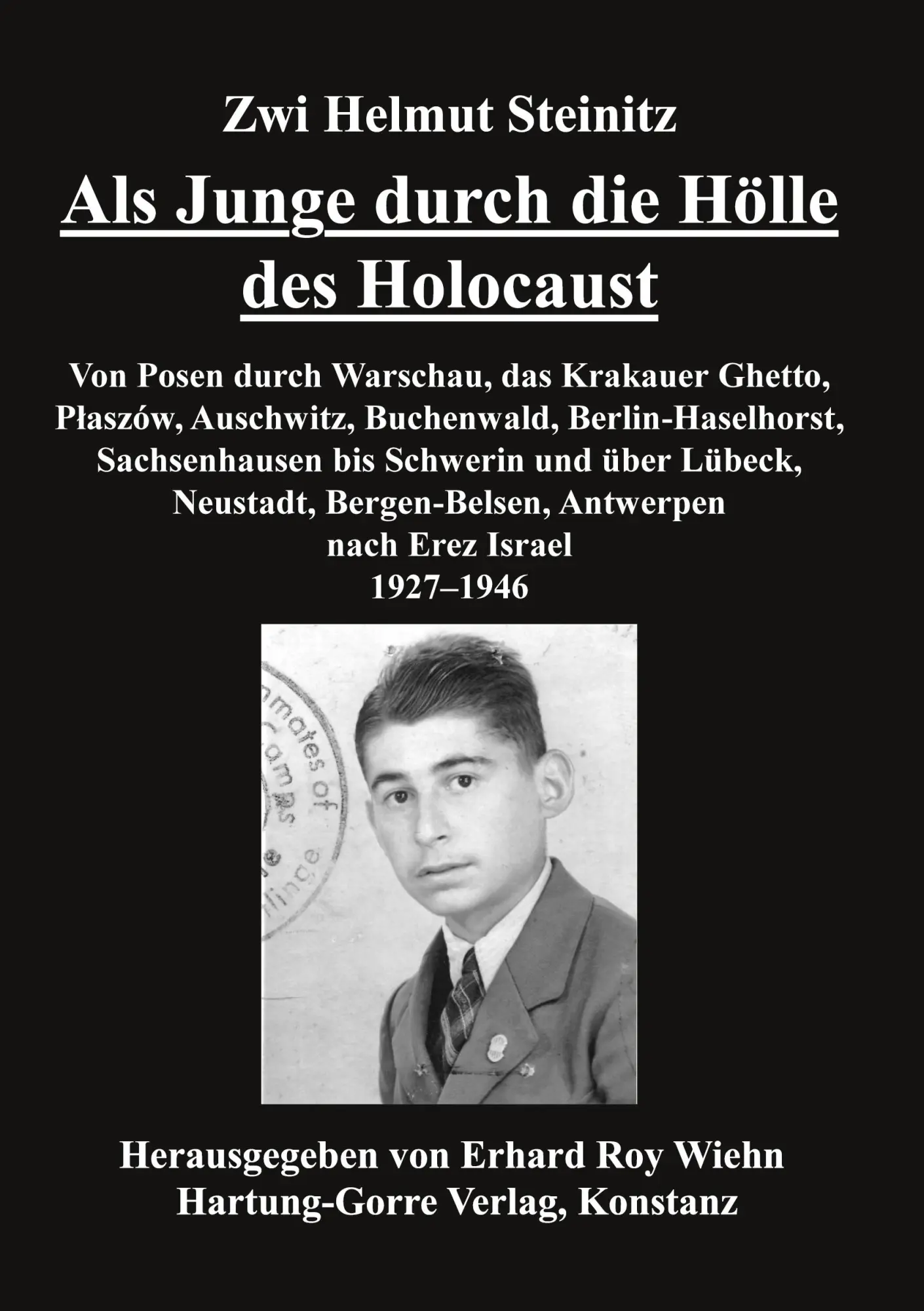 Cover: 9783866280755 | Als Junge durch die Hölle des Holocaust | Zwi Helmut Steinitz | Buch
