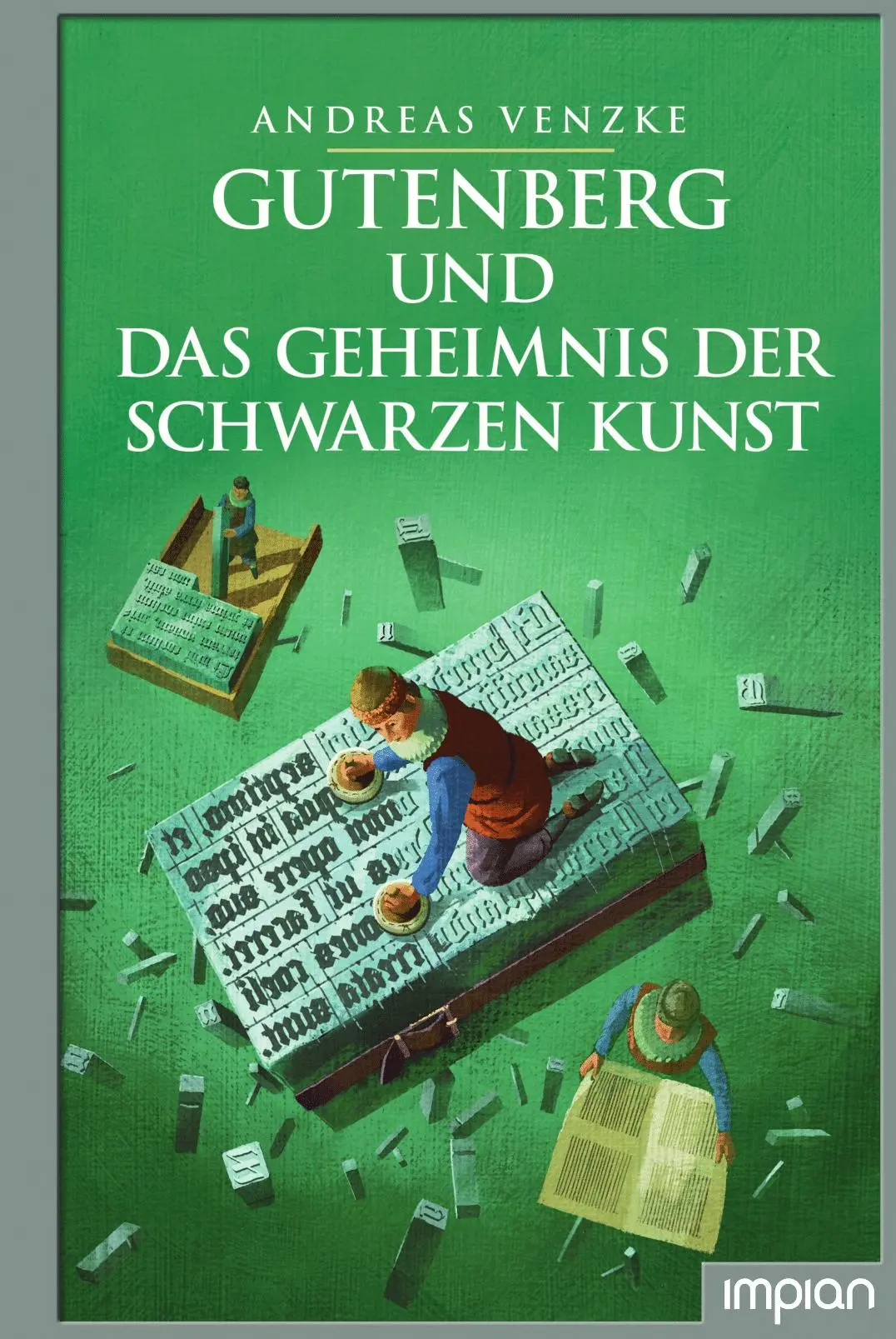 Cover: 9783962690755 | Gutenberg und das Geheimnis der schwarzen Kunst | Andreas Venzke