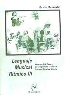 Cover: 9788492220755 | Robles Ojeda, G: Lenguaje musical rítmico III, grado element | Buch