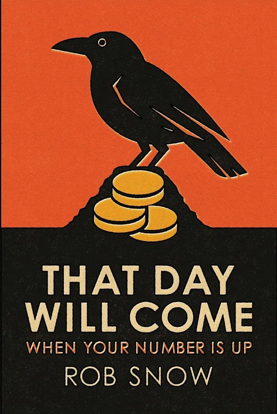 Cover: 9789609340755 | That Day Will Come | When Your Number Is Up | Rob Snow | Taschenbuch