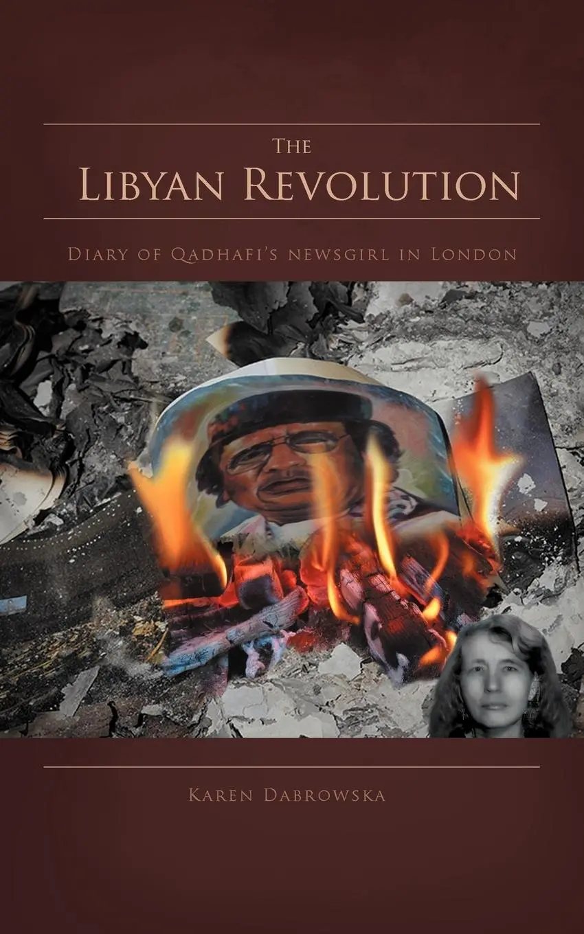 Cover: 9781467880855 | The Libyan Revolution | Diary of Qadhafi's Newsgirl in London | Buch