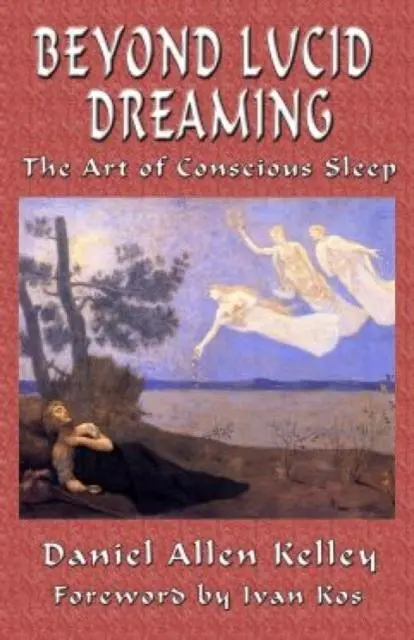 Cover: 9781935150855 | Beyond Lucid Dreaming | The Art of Conscious Sleep | Kelley | Buch
