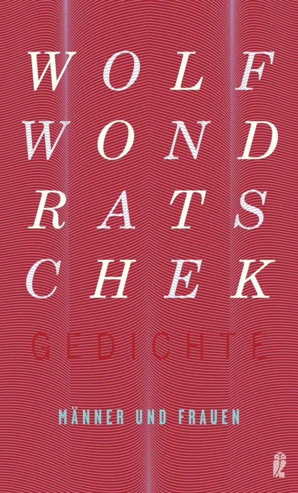Cover: 9783550050855 | Männer und Frauen | Gedichte | Wolf Wondratschek | Taschenbuch | 2018