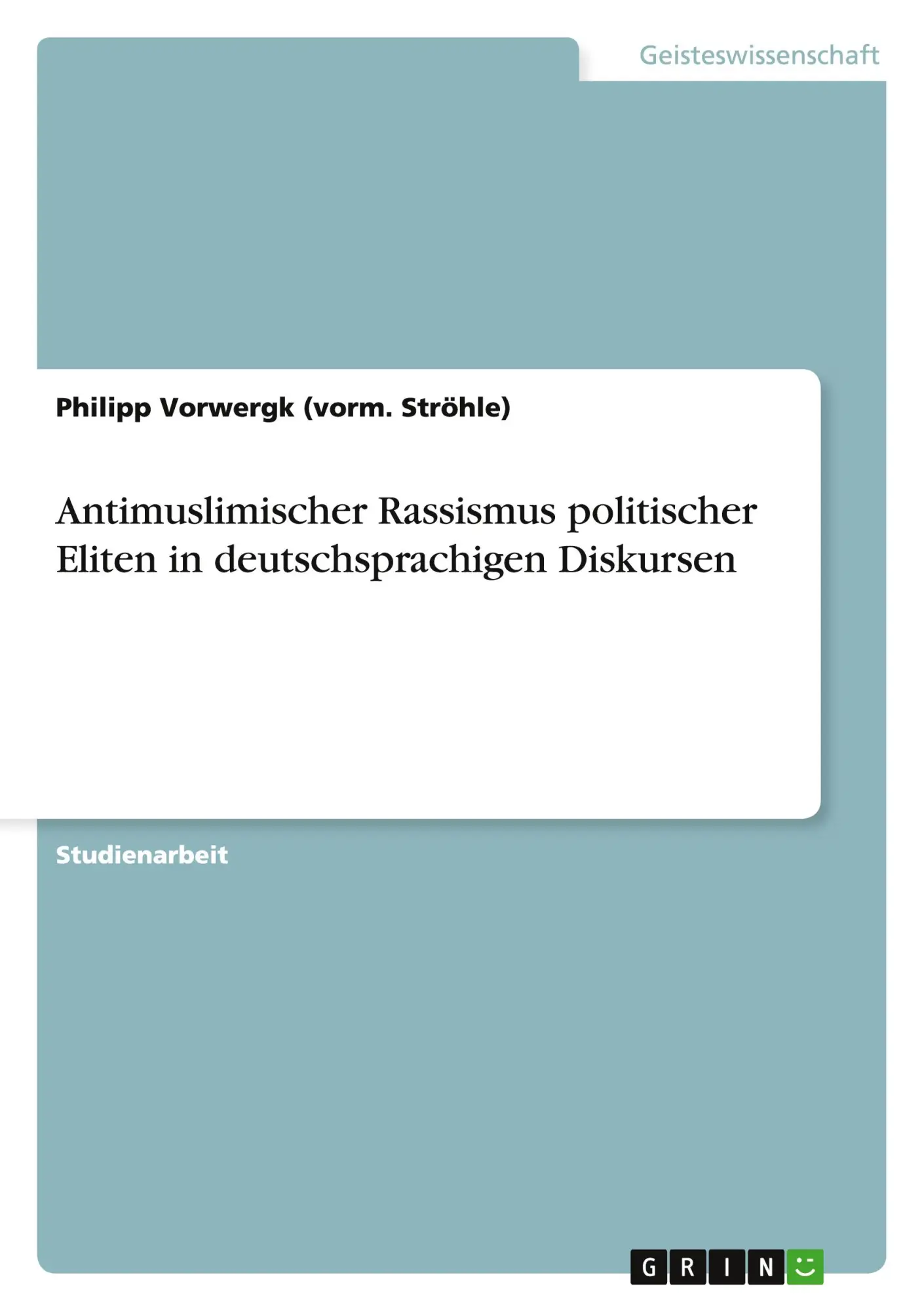 Cover: 9783668030855 | Antimuslimischer Rassismus politischer Eliten in deutschsprachigen...