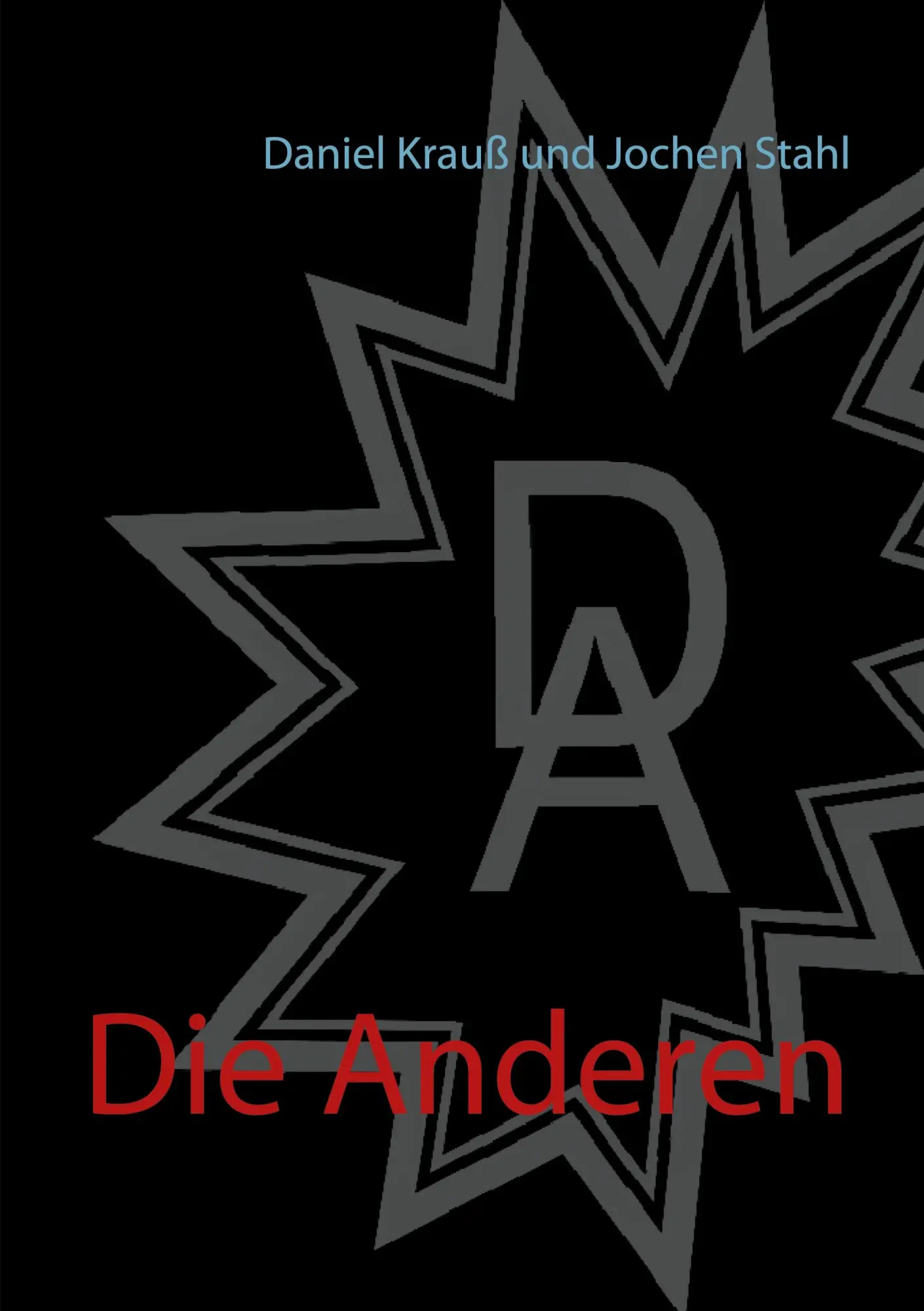 Cover: 9783751950855 | Die Anderen | Daniel Krauß (u. a.) | Taschenbuch | 154 S. | Deutsch