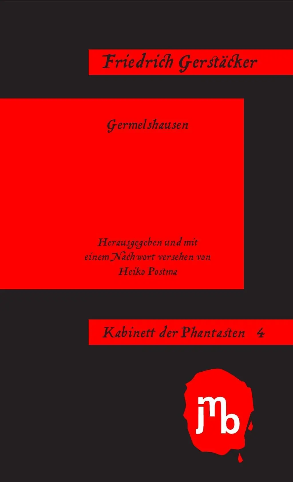 Cover: 9783940970855 | Germelshausen | Kabinett der Phantasten 4 | Friedrich Gerstäcker
